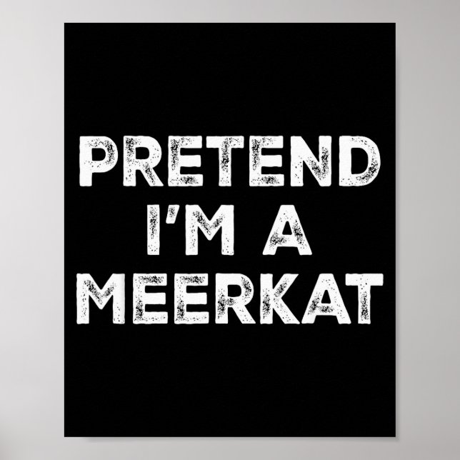 Póster Pretend I'm A Meerkat Lazy Halloween Costume  (Frente)