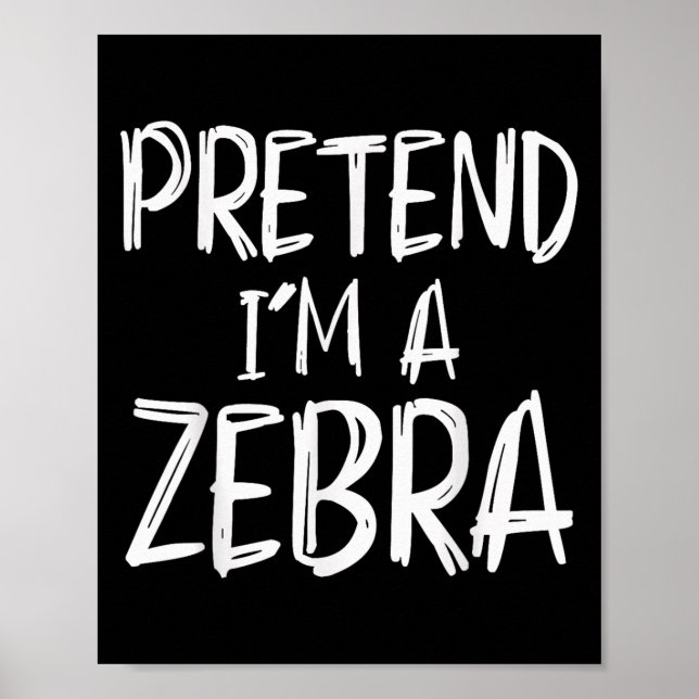 Póster Pretend I'm A Zebra Costume Halloween Party Family (Frente)