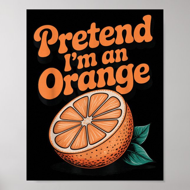 Póster Pretend I'm An Orange  (Frente)