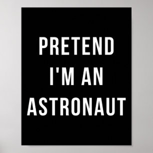 Póster Pretende que soy un astronauta de Halloween perezo