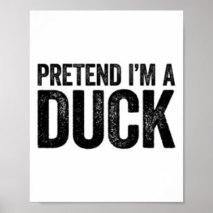Póster Pretende que soy un costazo de pato para niños adu