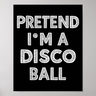 Póster Pretende que soy un disfraz de Hallowen de disco