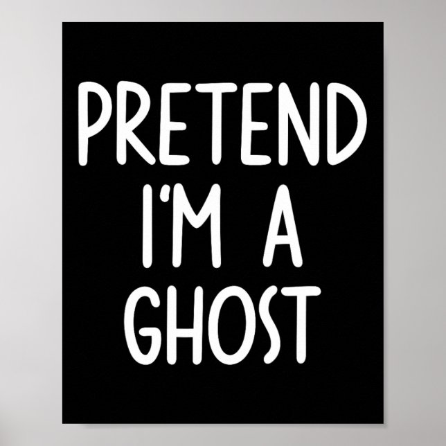 Póster Pretende que soy un fantasma disfrazado Halloween  (Frente)