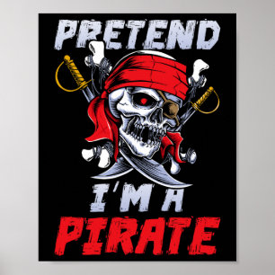 Póster Pretende que soy un Fiesta de disfraces piratas di