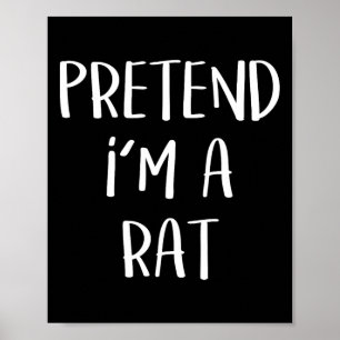 Póster Pretende que soy un Fiesta de Rat Costume Funny Ha