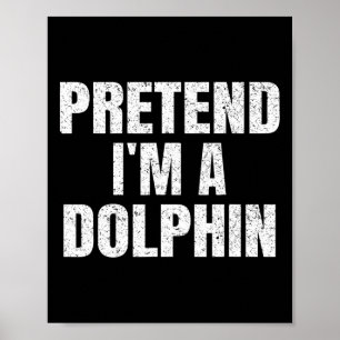 Póster Pretende que soy un grupo familiar delfines de Hal