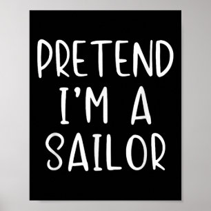 Póster Pretende que soy un marinero disfraz Halloween sim