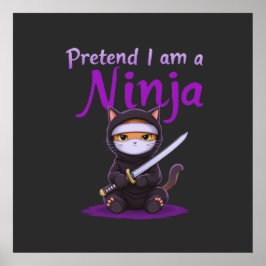 Póster Pretende que soy un Ninja - Divertido disfraz de H