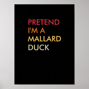 Póster Pretende Que Soy Un Pato Mallard Perezoso De Hallo