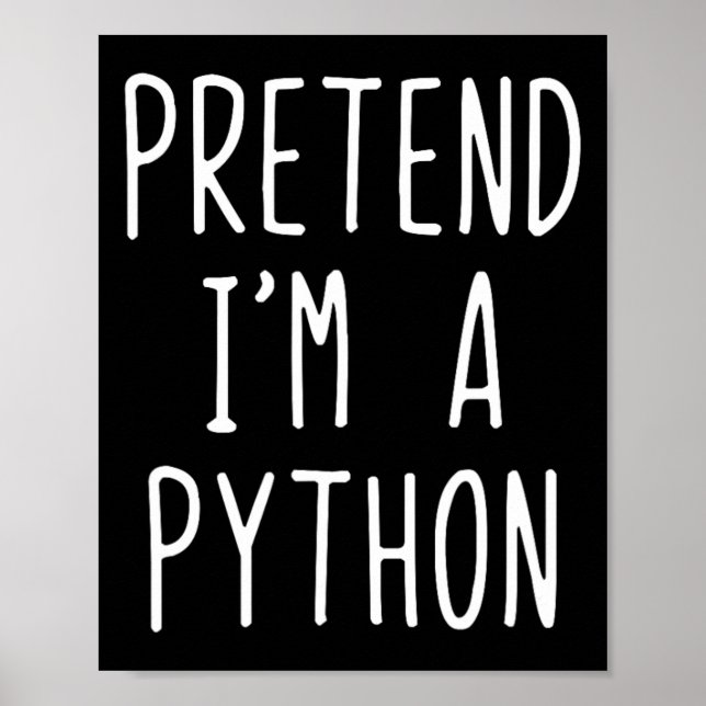 Póster Pretende que soy un perezoso idiota de Python Cost (Frente)