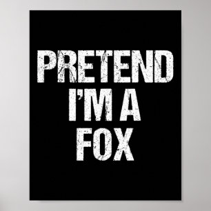 Póster Pretende que soy un tonto de Fox Costume Funny Laz