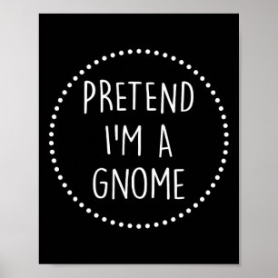 Póster Pretende Que Soy Un Vestido Gnome Halloween Disstu