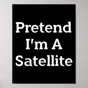Póster Pretende que soy una pesadilla espacial divertida