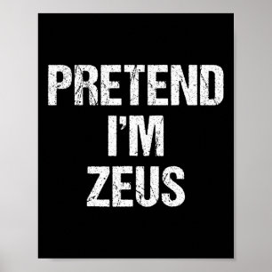 Póster Pretende que soy Zeus Costume Griego Partido Hallo