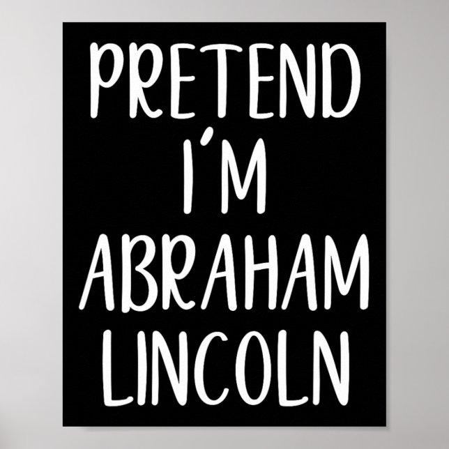 Póster Pretender Abraham Abe Lincoln Costume Halloween Si (Frente)