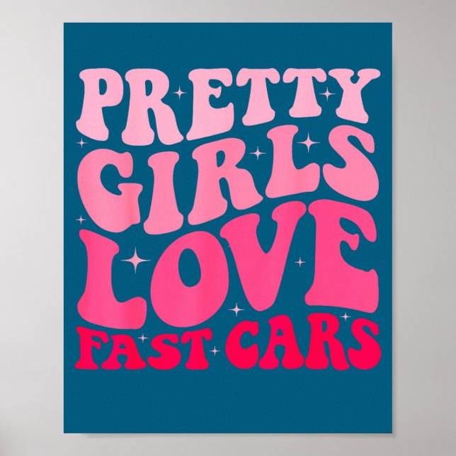 Póster Pretty Girls Love Fast Funny Saying Jokes Retro Gr (Frente)