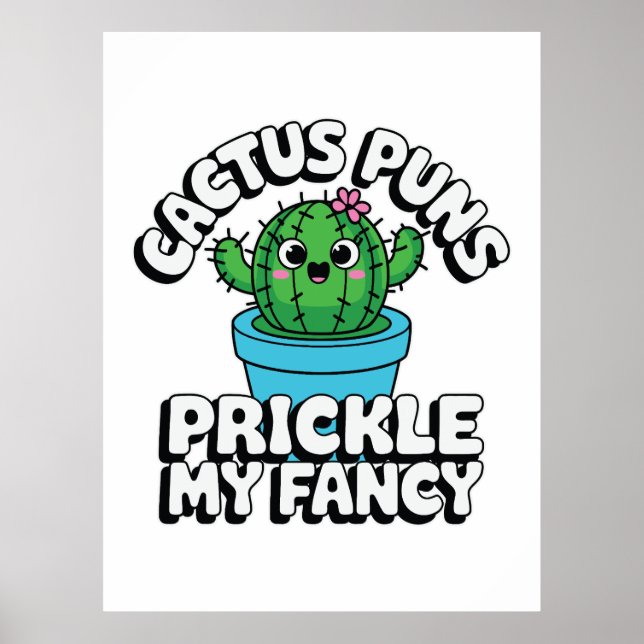 Póster Prickle My Fancy – Cute Cactus Pun (Frente)