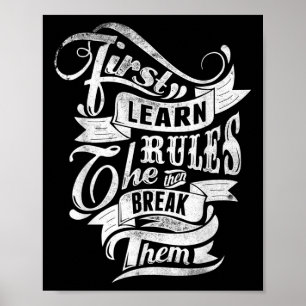 Póster Primero Aprende Las Reglas Y Luego Rompe El Estilo