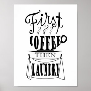 Póster Primero café luego diseño de cita creativa de lava