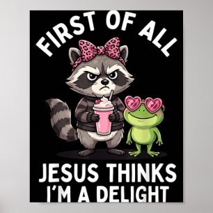Póster Primero De Jesús Piensa Que Una Delicia Fun Raccoo