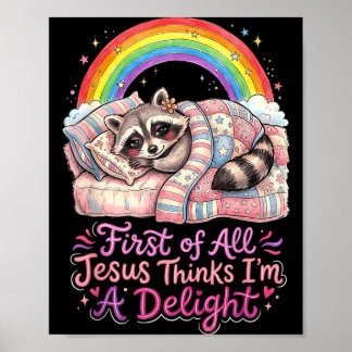 Póster Primero De Jesús Piensa Que Una Delicia Mapache Di