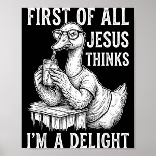 Póster Primero De Jesús Piensa Un Diseño De Ganso Delicio