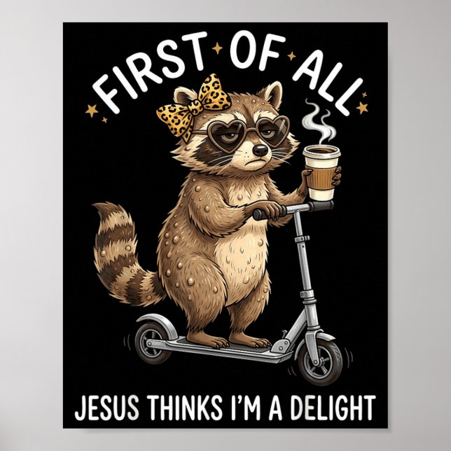 Póster Primero De Jesús Piensa Un Diseño De Mapache Delic (Frente)