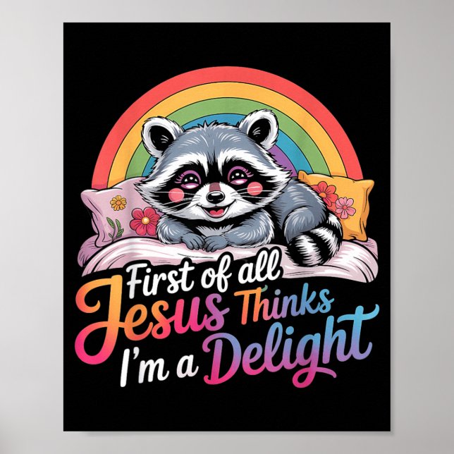 Póster Primero De Jesús Piensa Un Diseño De Mapache Delic (Frente)