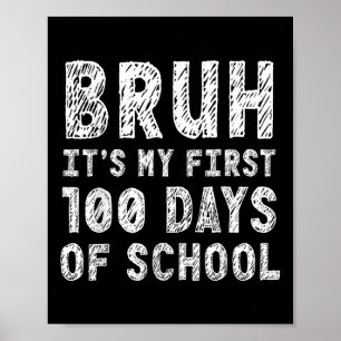 Póster Primeros 100 Días Escolares Bruh 100 Día Escolar