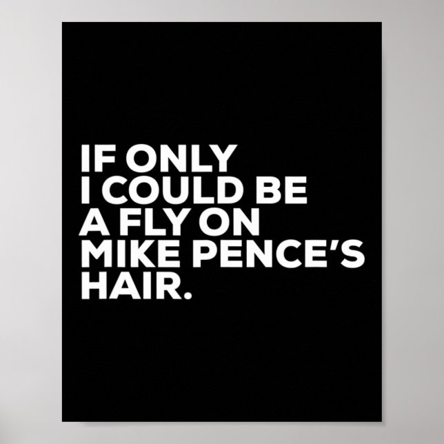 Póster Pro Biden Election Campaign Quote Mike Pence Fly  (Frente)