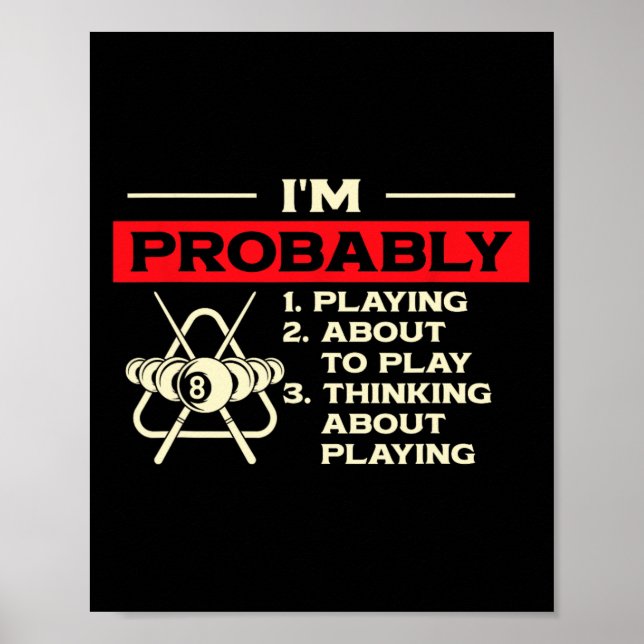 Póster Probablemente Estoy Jugando Pensando En Billiards  (Frente)