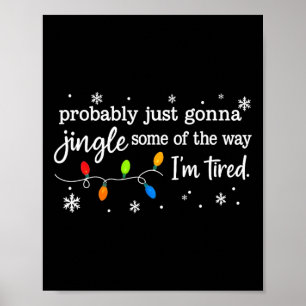 Póster Probablemente Solo Voy a Jingle Parte del Camino E