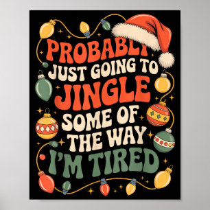 Póster Probablemente Solo Voy A Jingle Parte Del Camino H