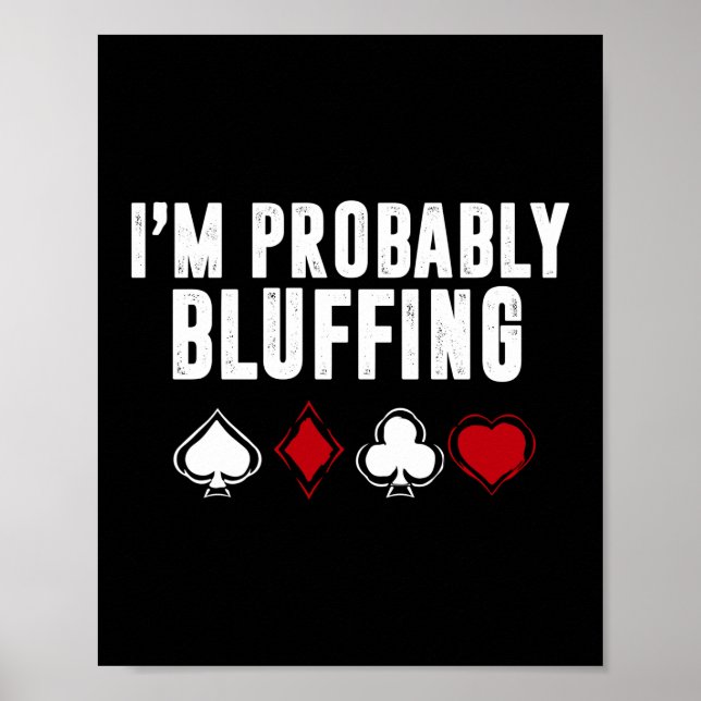 Póster Probablemente soy Bluffing Poker Casino (Frente)