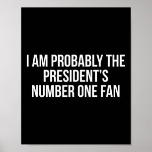 Póster Probablemente Soy el Número Uno de Fans del Presid