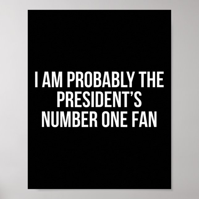 Póster Probablemente Soy el Número Uno de Fans del Presid (Frente)