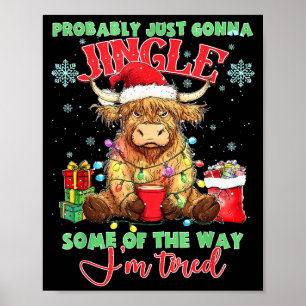 Póster Probablemente Voy A Jingle Parte Del Camino Estoy