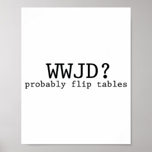 Póster Probablemente Wwjd Voltee Mesas Humor Cristiano 