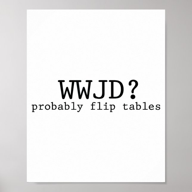 Póster Probablemente Wwjd Voltee Mesas Humor Cristiano  (Frente)