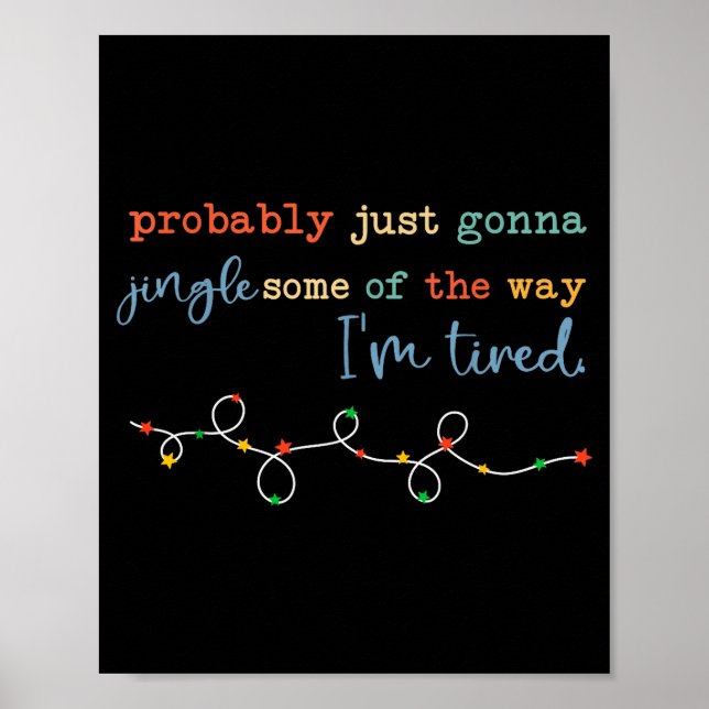 Póster Probably Just Gonna Jingle Some Of The Way For Men (Frente)