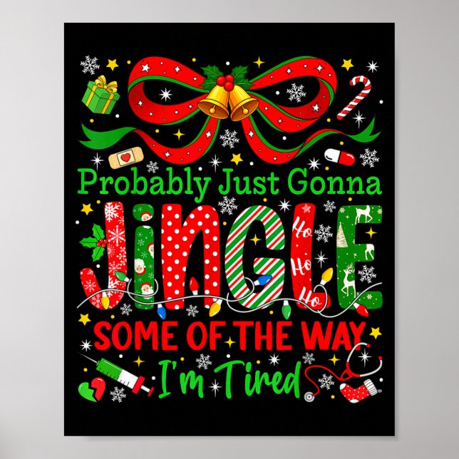 Póster Probably Just Gonna Jingle Some Of The Way I'm Tir (Frente)