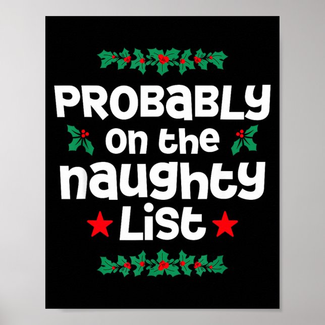 Póster Probably On The Naughty List Funny Christmas Desig (Frente)
