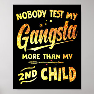 Póster Probar mi gangsta más que el día de mi segunda mad