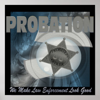 Póster Probation - We Make Law Enforcement... (Poster)