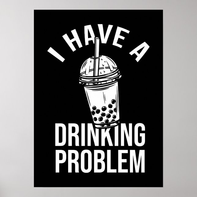 Póster Problema de la bebida - Boba divertida, té de burb (Frente)