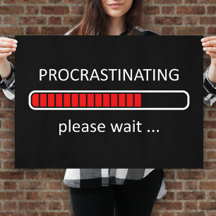 Póster Procrastinando Por Favor Espere Poster