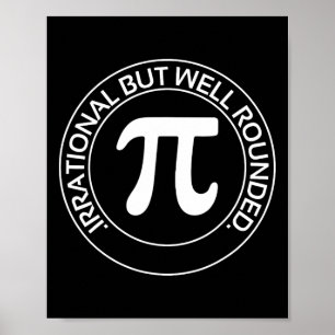 Póster Profesor De Día De Pi Irracional Pero Bien Fundido