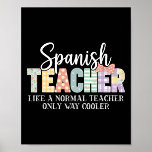 Póster Profesor de español como un profesor normal solo q