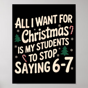 Póster Profesor Divertido Navidad Estudiantes Dicen 6-7 6