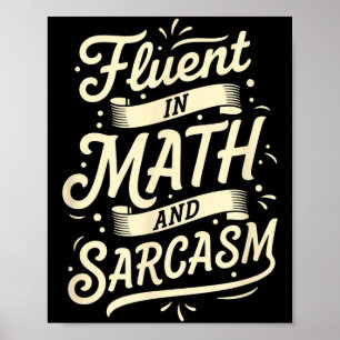 Póster Profesor Fluido En Matemáticas Y Sarcasmo Profesor